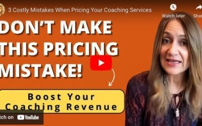 3 Costly Mistakes When Pricing Your Coaching Services
